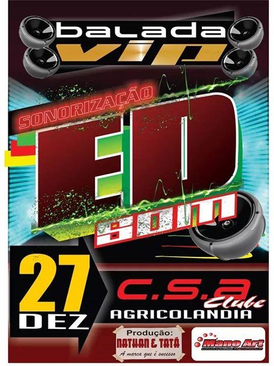 Seu Pré-Réveillon Está Garantido dia 27 de Dezembro com a Sonorização EDSOM no C.S.A Clube - Imagem 1