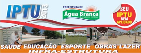 Prefeitura de Água Branca prorroga  prazo para o pagamento do IPTU 2013
