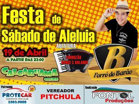 sabado de aleluia e aqui em Barro Duro dia 19 de Abril no calcaruama clube