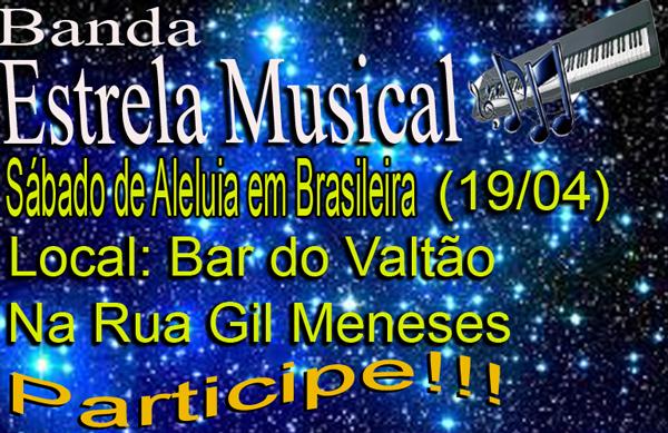 Brasileira vai receber pela primeira vez a Banda Estrela Musical no Sábado de Aleluia