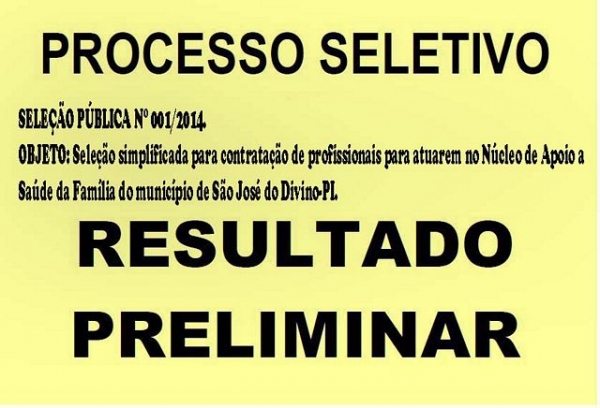 Prefeitura Municipal de São José do Divino-PI, Divulga o Resultado Preliminar da Seleção Publica 001/2014. - Imagem 1