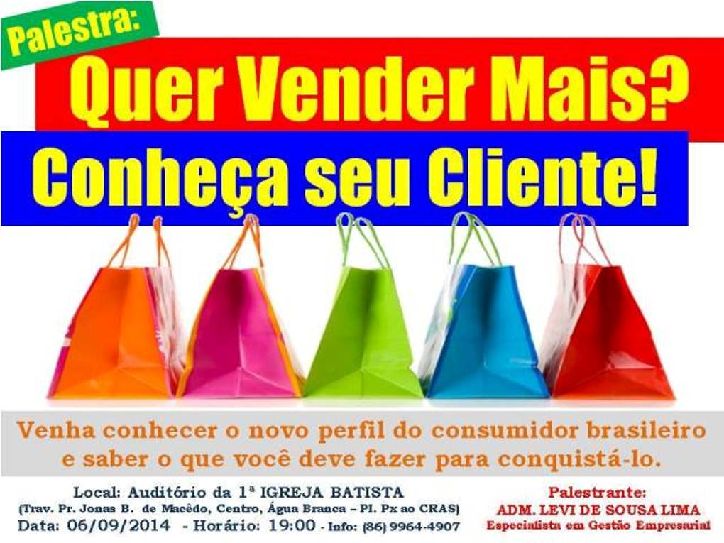 Palestra Que vender mais? Conheça seu Cliente!