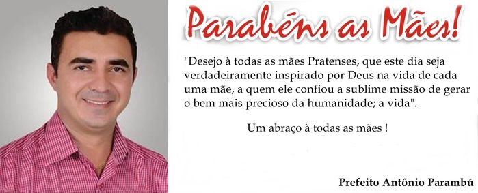 Prefeito Antônio Parambú deixa sua homenagem às mães Pratenses - Imagem 1