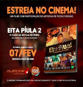 “Eita Píula 2” estreia hoje (07) nos cinemas da Rede Multicine de Picos
