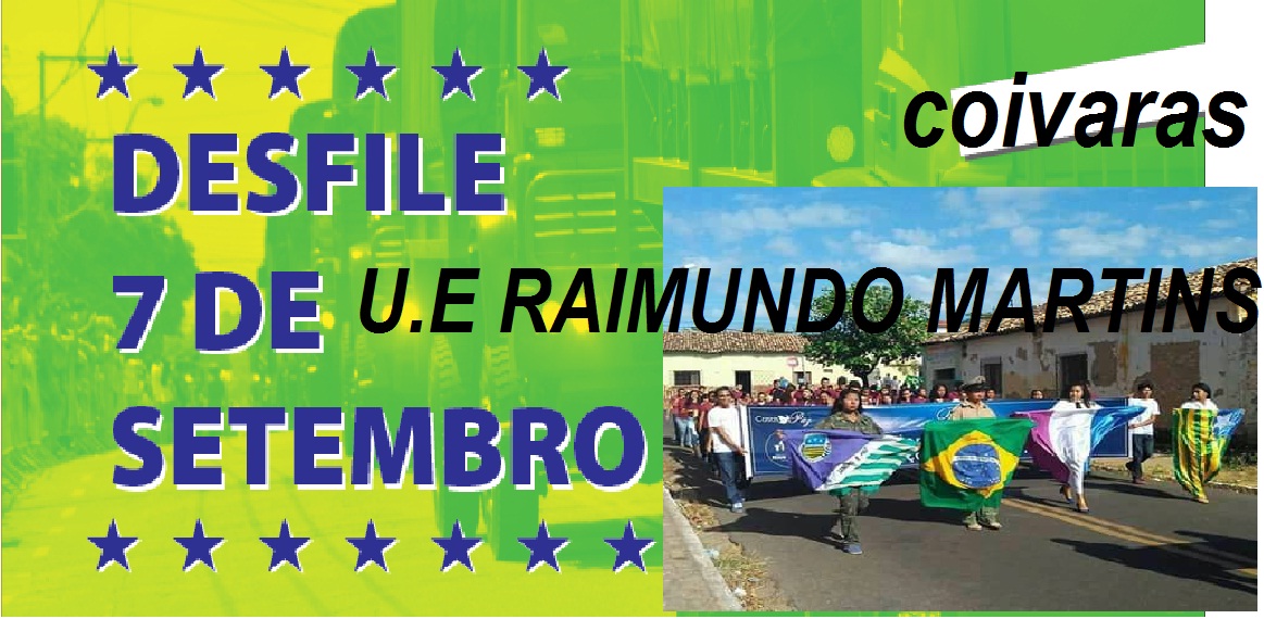 U.E RAIMUNDO MARTINS PARTICIPARÁ DO DESFILE DE 07 DE SETEMBRO - Imagem 1