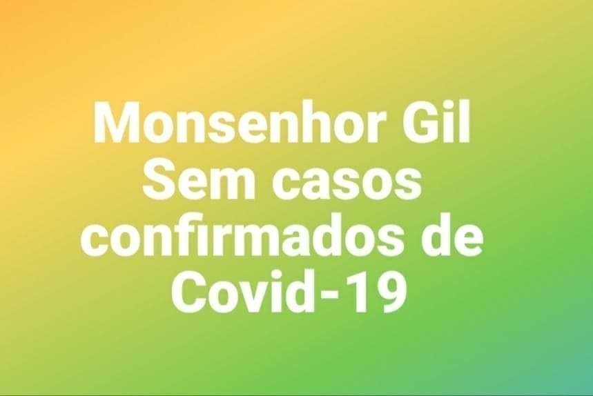 Monsenhor Gil continua SEM caso confirmado de covid-19