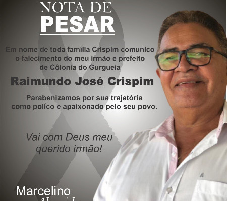 Prefeito Marcelino Almeida lamenta morte do irmão Antonio José Crispim