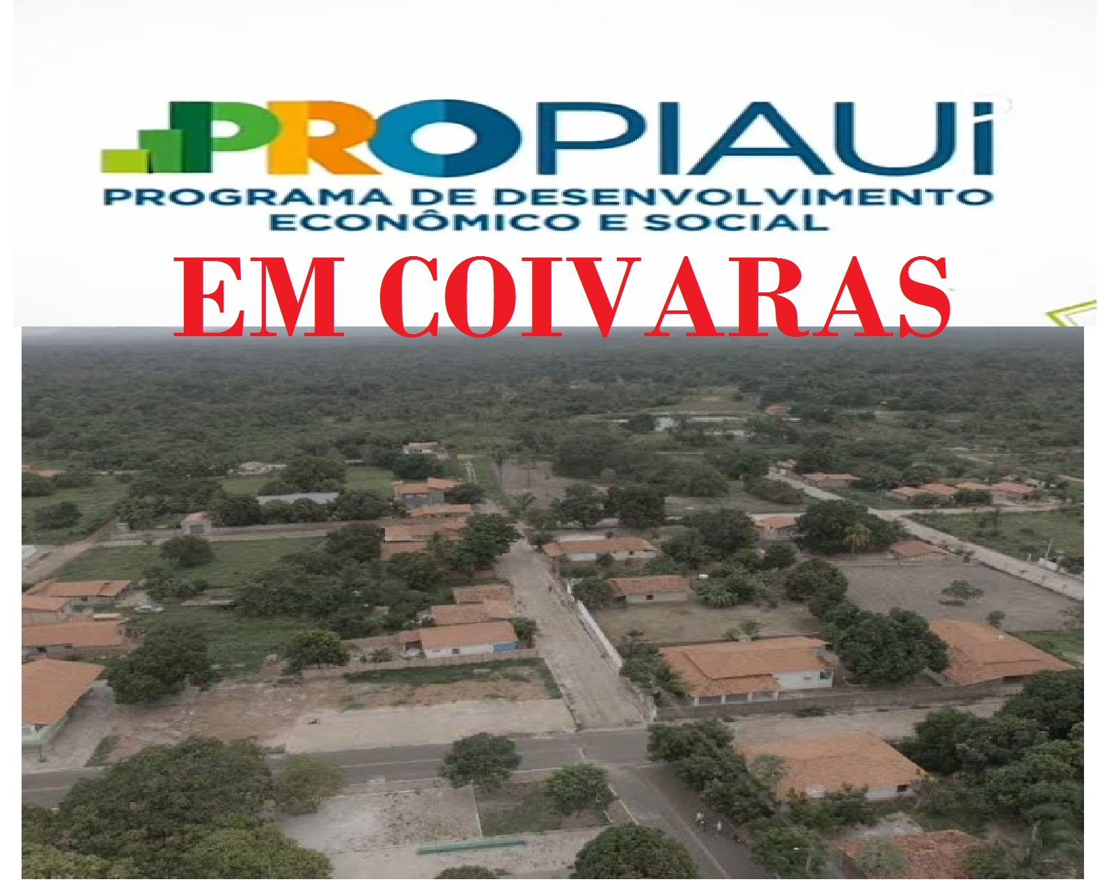 Pro Piauí em Coivaras: inauguração de obras e anunciará mais investimentos - Imagem 1