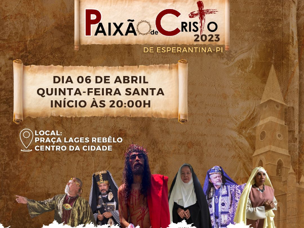 Após vários anos Esperantina contará com o espetáculo “A Paixão de Cristo”.