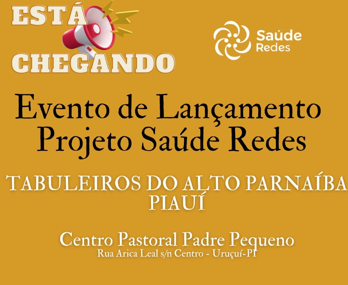 Projeto Saúde Redes na região do Alto Parnaíba terá Uruçuí como sede