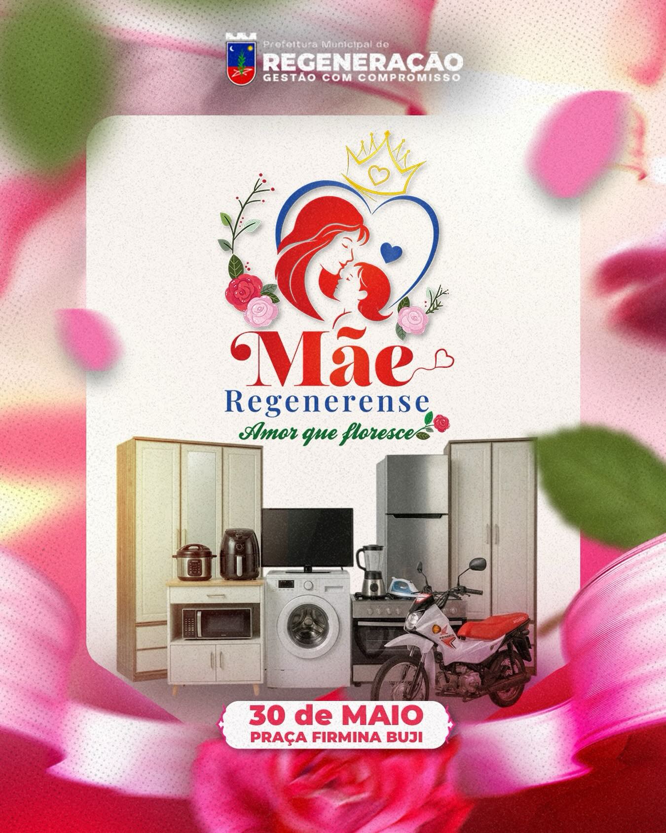 “Mãe Regenerense” celebra mães com sorteios e homenagens  - Prefeitura de Regeneração